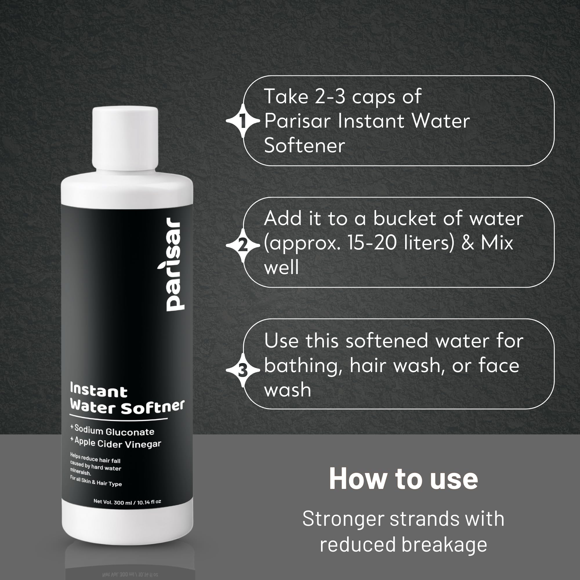 Parisar Instant Water Softener for Home & Bath 300ml (Pack of 1)| Hard Water Softener Liquid | pH Balanced Formula | For Softer Skin & Smoother Hair